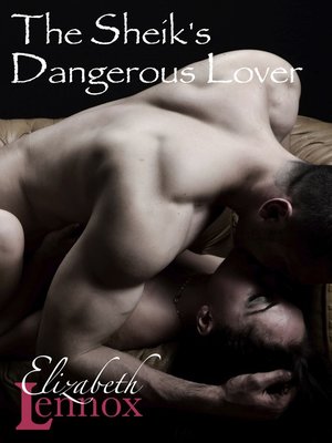 cover image of The Sheik's Dangerous Lover